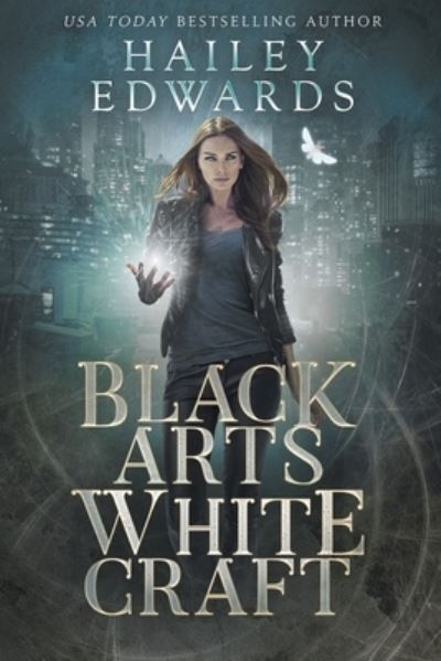 Cover for Hailey Edwards · Black Arts, White Craft (Paperback Bog) (2021)