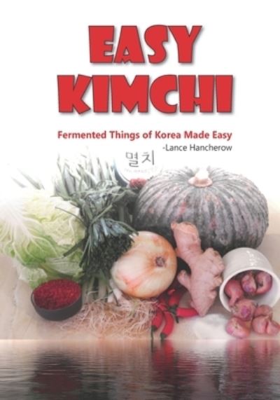 Cover for Lance Hancherow · Easy Kimchi (Paperback Book) (2021)