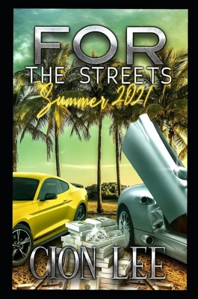 Cover for Cion Lee · For The Streets: Summer 2021 (Taschenbuch) (2021)