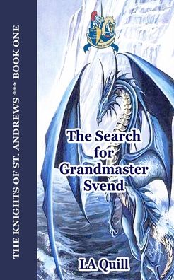 Cover for LA Quill · The Search for Grandmaster Svend (The Knights of St. Andrews) (Taschenbuch) (2020)