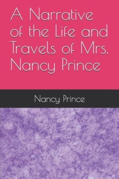 Cover for Nancy Prince · A Narrative of the Life and Travels of Mrs. Nancy Prince (Paperback Book) (2020)