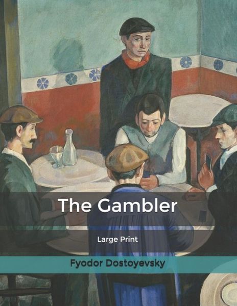 Cover for Fyodor Dostoyevsky · The Gambler (Paperback Bog) (2020)