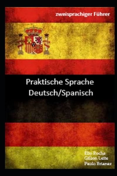 Praktische Sprache - Paulo Brianez - Kirjat - Independently Published - 9798638221706 - tiistai 2. kesäkuuta 2020