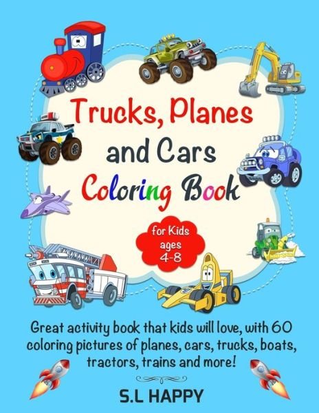 Cover for Happy · Trucks Planes And Cars Coloring Book For Kids ages 4-8 (Paperback Book) (2020)