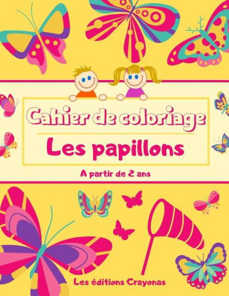 Cover for Les Éditions Crayonas · Cahier de coloriage - Les Papillons (Taschenbuch) (2020)