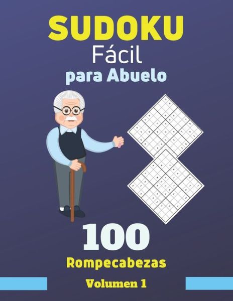 Cover for Edición Vida Activa Y Saludable · Sudoku Facil para Abuelo. 100 Rompecabezas Volumen 1 (Paperback Book) (2020)