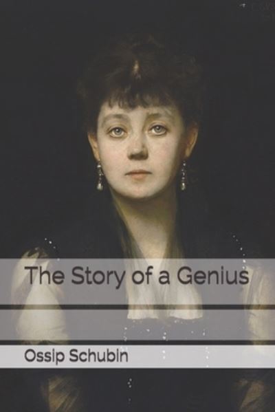 Cover for Ossip Schubin · The Story of a Genius (Paperback Book) (2021)