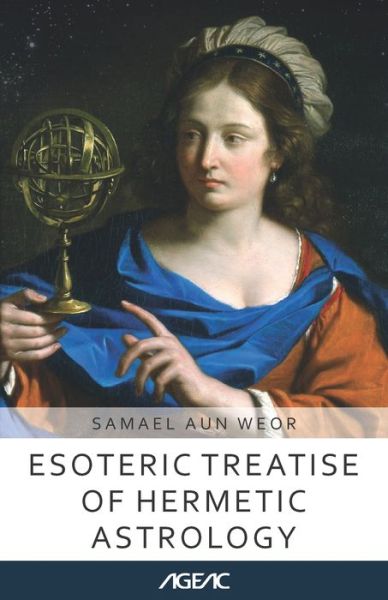 Esoteric Treatise of Hermetic Astrology (AGEAC): Black and White Edition - Ageac Online Collection - Samael Aun Weor - Books - Independently Published - 9798716754706 - March 4, 2021