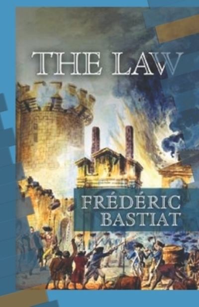 Cover for Frederic Bastiat · The Law Annotated (Paperback Book) (2021)