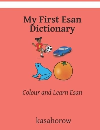 Cover for Kasahorow · My First Esan Dictionary: Colour and Learn Esan (Paperback Bog) (2021)