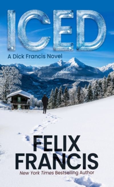 Cover for Felix Francis · Iced (Bok) (2023)