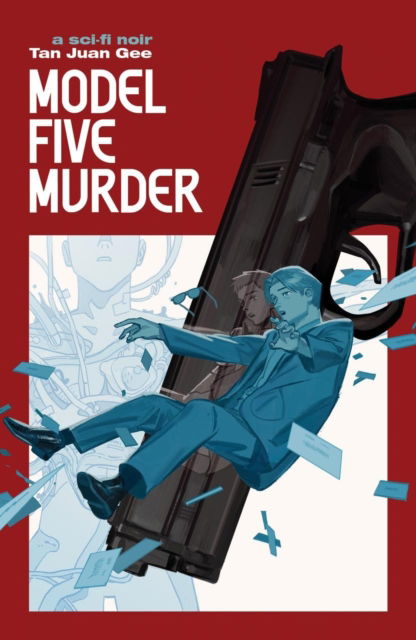 Model Five Murder: a sci-fi noir - Tan Juan Gee - Books - Silver Sprocket - 9798886200706 - June 25, 2025