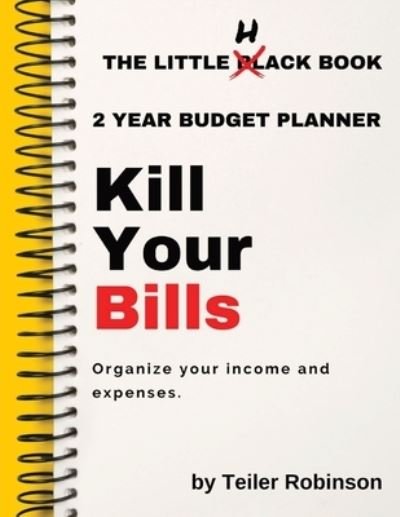 Cover for Teiler Robinson · The Little Hack Book: Kill Your Bills (Paperback Bog) (2022)