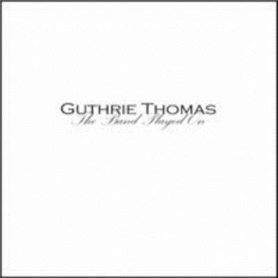 Cover for Guthrie Thomas · Band Played on (CD) (2015)