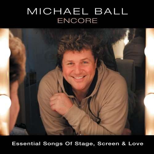 Encore - Michael Ball - Musiikki - SPECTRUM MUSIC - 0600753267707 - maanantai 29. maaliskuuta 2010