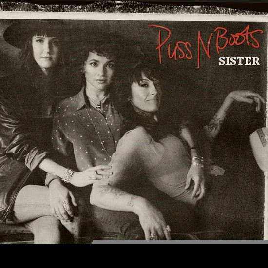 Sister - Puss N Boots - Musiikki - BLUE NOTE - 0602508483707 - perjantai 14. helmikuuta 2020