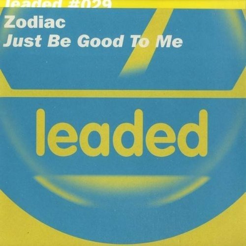 Cover for Zodiac · Just Be Good to Me (12&quot;)