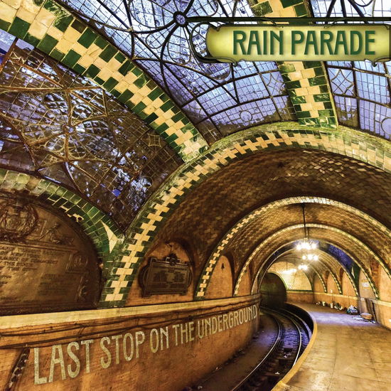 Cover for Rain Parade · Last Stop on the Underground (Iex) (LP) (2024)