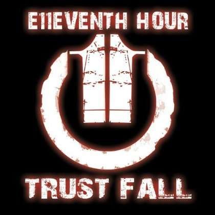 Cover for E11eventh Hour · Trust Fall (CD) (2011)