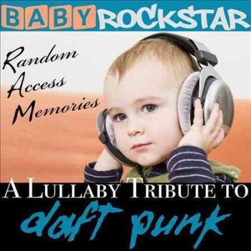Cover for Baby Rockstar · Lullaby Renditions of Daft Punk: Random Access Memories (CD) (2014)