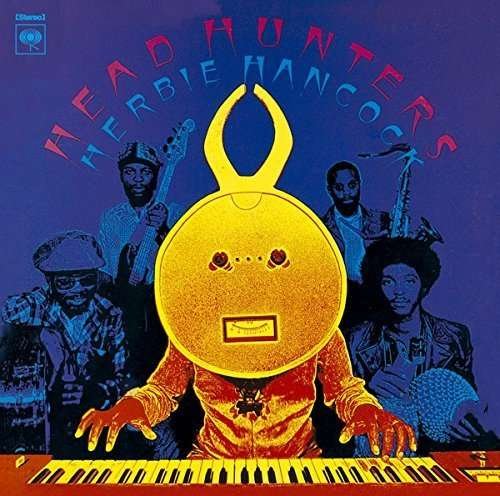 Headhunters - Herbie Hancock - Musik - SONY MUSIC ENTERTAINMENT - 4547366258707 - 27. April 2016