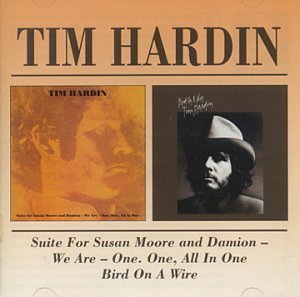 Suite For Susan Moore / Bird On A Wire - Tim Hardin - Musiikki - BGO RECORDS - 5017261204707 - maanantai 29. marraskuuta 1999