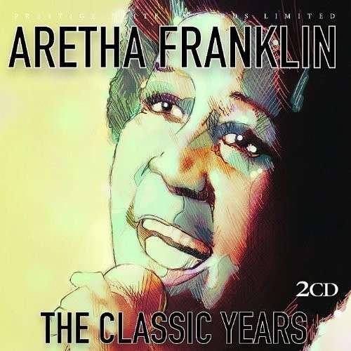 Cover for Aretha Franklin · Classic Years (CD) (2014)