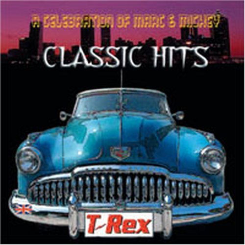 Classic Hits - A Celebration Of Marc & Mickey - T. Rex - Musik - ANGEL AIR - 5055011702707 - 5. juli 2019