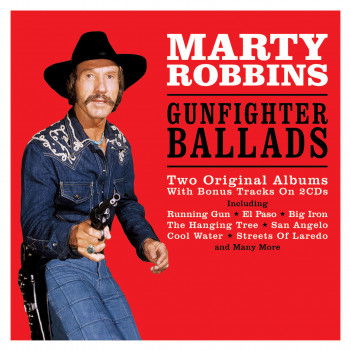 Gunfighter Ballads - Marty Robbins - Música - NOT NOW MUSIC - 5060143496707 - 8 de setembro de 2017