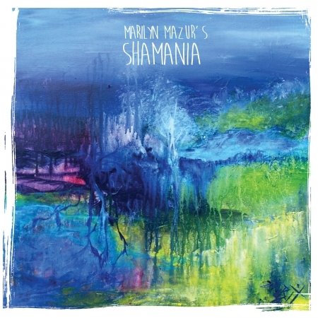 Cover for Marilyn Mazur · Shamania (CD) (2021)