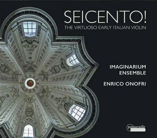 Seicento - Enrico Onofri - Musik - PASSACAILLE - 5425004840707 - 5. juni 2020
