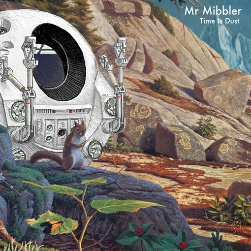 Cover for LP · Lp-mr Mibbler-time is Dust (LP) (2019)