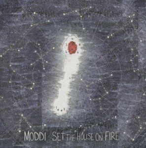 Cover for Moddi · Set the House on Fire (CD) (2014)