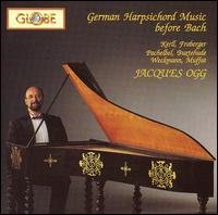 Cover for Jacques Ogg · German Harpsichord Music before Bach Globe Klassisk (CD) (2000)
