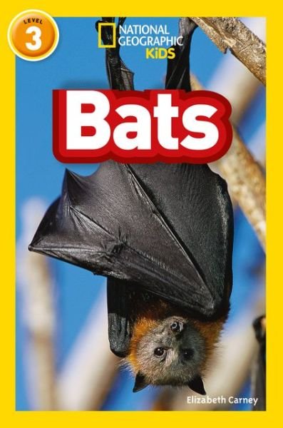 Bats: Level 3 - National Geographic Readers - Elizabeth Carney - Books - HarperCollins Publishers - 9780008266707 - October 2, 2017