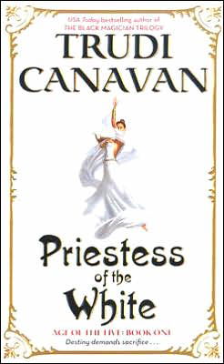 Cover for Trudi Canavan · Priestess of the White: Age of the Five Trilogy Book 1 - Age of the Five Trilogy (Paperback Bog) (2005)