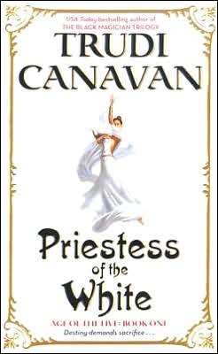 Cover for Trudi Canavan · Priestess of the White: Age of the Five Trilogy Book 1 - Age of the Five Trilogy (Pocketbok) (2005)