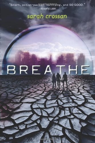 Cover for Sarah Crossan · Breathe - Breathe (Paperback Book) [Reprint edition] (2013)