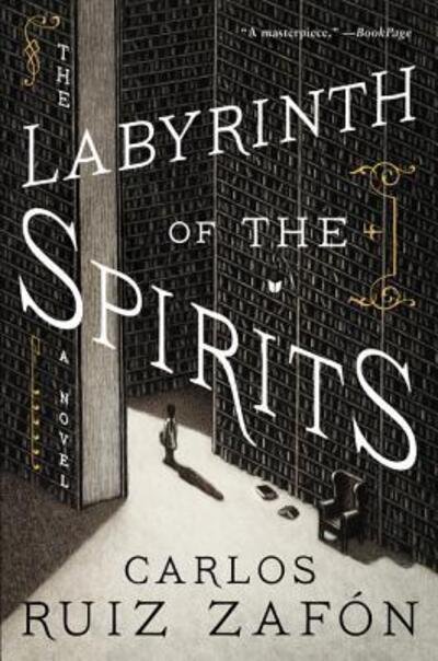 Cover for Carlos Ruiz Zafón · The Labyrinth of the Spirits: A Novel (Cemetery of Forgotten Books) (Paperback Book) (2019)