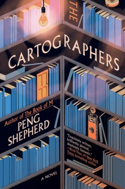 Cover for Peng Shepherd · The Cartographers: A Novel (Taschenbuch) (2023)