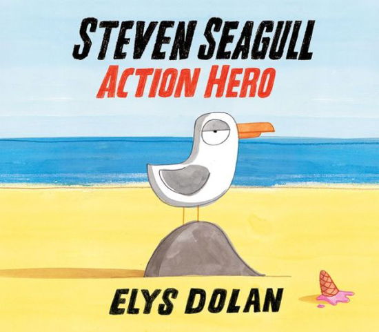 Steven Seagull Action Hero - Elys Dolan - Livres - Oxford University Press - 9780192738707 - 7 avril 2016