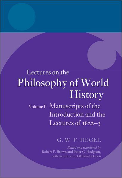 Cover for G. W. F. Hegel · Hegel: Lectures on the Philosophy of World History, Volume I: Manuscripts of the Introduction and the Lectures of 1822-1823 - Hegel Lectures (Hardcover Book) (2011)