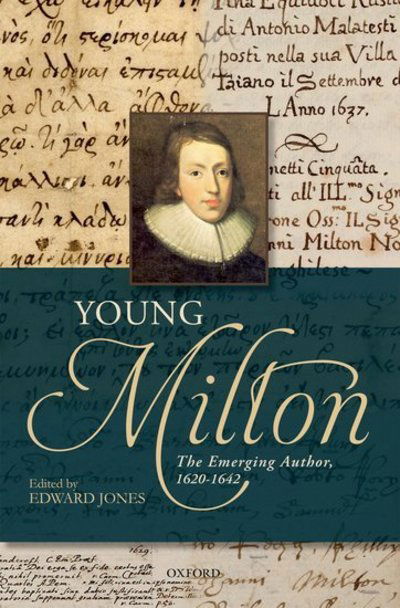 Cover for Edward Jones · Young Milton: The Emerging Author, 1620-1642 (Hardcover bog) (2012)