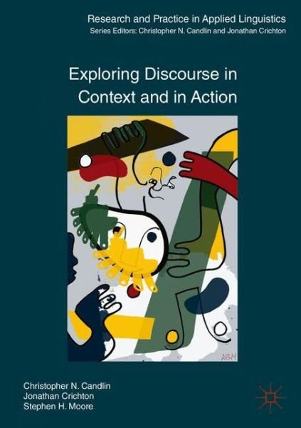 Cover for Christopher N. Candlin · Exploring Discourse in Context and in Action - Research and Practice in Applied Linguistics (Paperback Book) [1st ed. 2017 edition] (2017)