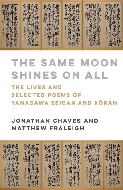 Cover for Yanagawa Seigan · The Same Moon Shines on All: The Lives and Selected Poems of Yanagawa Seigan and Koran (Hardcover Book) (2024)