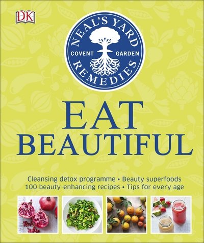 Cover for Tipper Lewis · Neal's Yard Remedies Eat Beautiful: Cleansing detox programme * Beauty superfoods* 100 Beauty-enhancing recipes* Tips for every age (Gebundenes Buch) (2017)