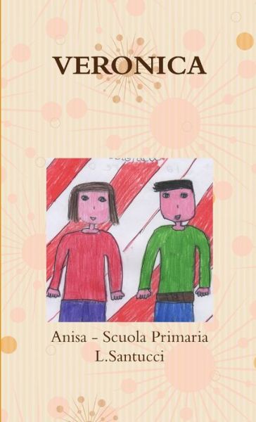 Cover for Anisa - Scuola Primaria L Santucci · Veronica (Book) (2017)