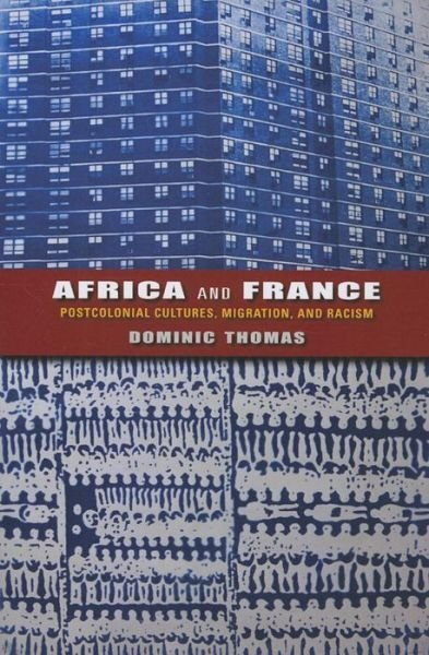 Cover for Dominic Thomas · Africa and France: Postcolonial Cultures, Migration, and Racism (Paperback Book) (2013)