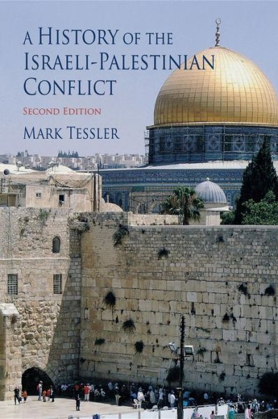 Cover for Mark Tessler · A History of the Israeli-Palestinian Conflict, Second Edition (Taschenbuch) [2 New edition] (2009)