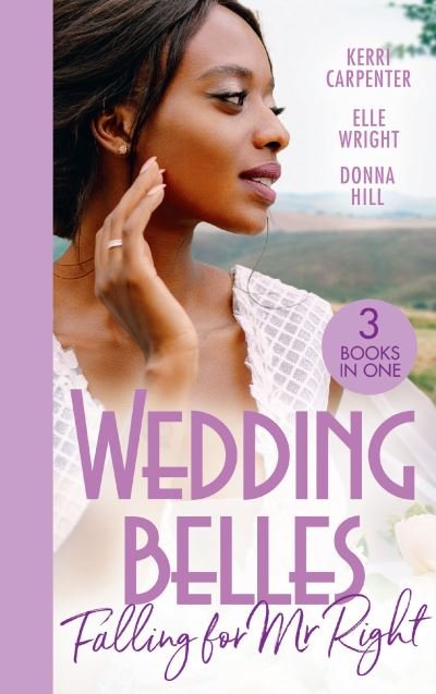 Cover for Kerri Carpenter · Wedding Belles: Falling For Mr Right: Bayside's Most Unexpected Bride (Saved by the Blog) / Because of You / When I'm with You (Pocketbok) (2021)